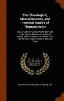 The Theological, Miscellaneous, and Poetical Works of Thomas Paine 1