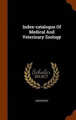 Index-catalogue Of Medical And Veterinary Zoology 1