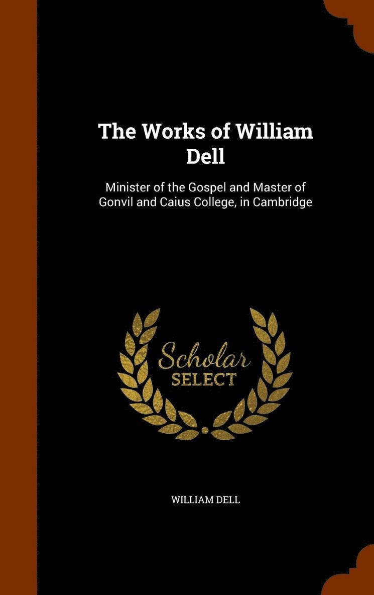 The Works of William Dell 1