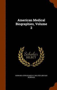 bokomslag American Medical Biographies, Volume 2