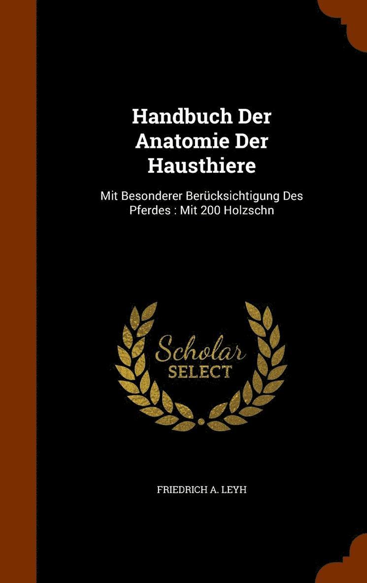 Handbuch Der Anatomie Der Hausthiere 1