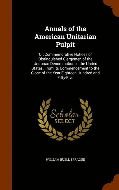 bokomslag Annals of the American Unitarian Pulpit