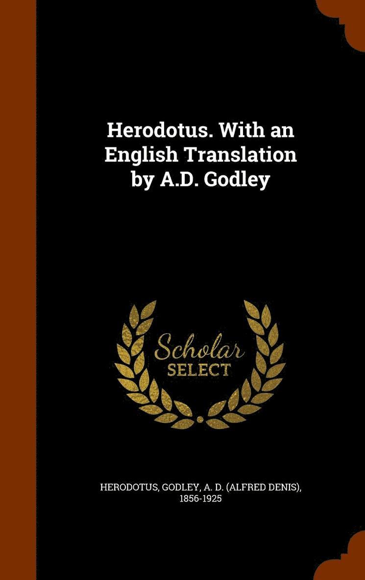 Herodotus. With an English Translation by A.D. Godley 1