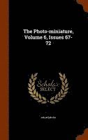 The Photo-miniature, Volume 6, Issues 67-72 1