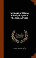 Eugene François Vidocq - Memoirs of Vidocq, Principal Agent of the French Police, Inbunden