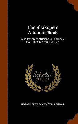 The Shakspere Allusion-Book 1