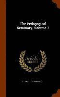 The Pedagogical Seminary, Volume 7 1