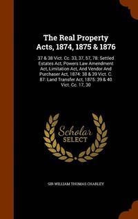 bokomslag Real Property Acts, 1874, 1875 & 1876