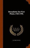 bokomslag Bernadotte; the First Phase, 1763-1799;