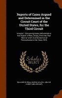 bokomslag Reports of Cases Argued and Determined in the Circuit Court of the United States, for the Third Circuit