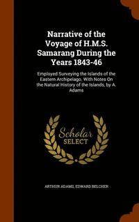bokomslag Narrative of the Voyage of H.M.S. Samarang During the Years 1843-46