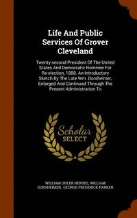 bokomslag Life And Public Services Of Grover Cleveland