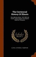 bokomslag Centennial History Of Illinois
