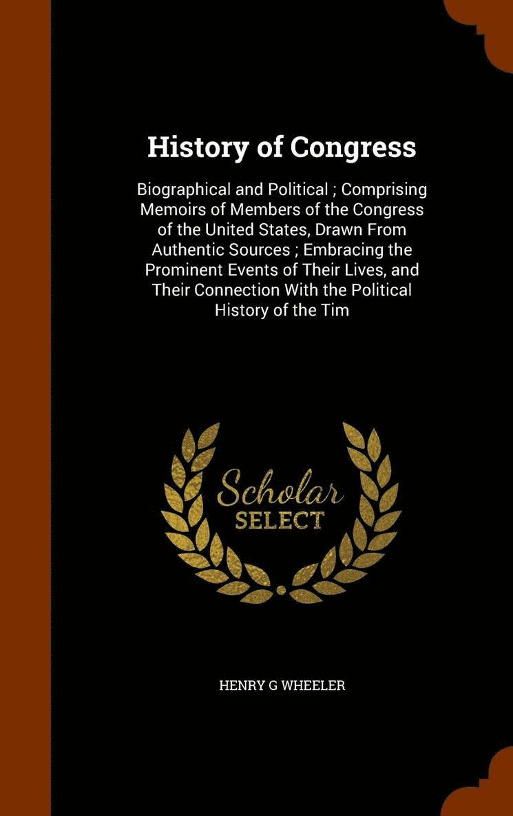 Henry G Wheeler, Henry G. Wheeler - History of Congress, Inbunden