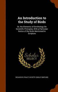 bokomslag An Introduction to the Study of Birds