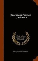 bokomslag Oeconomia Forensis ..., Volume 5