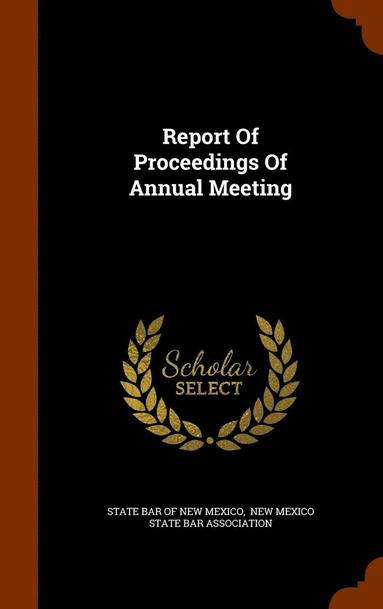 bokomslag Report Of Proceedings Of Annual Meeting