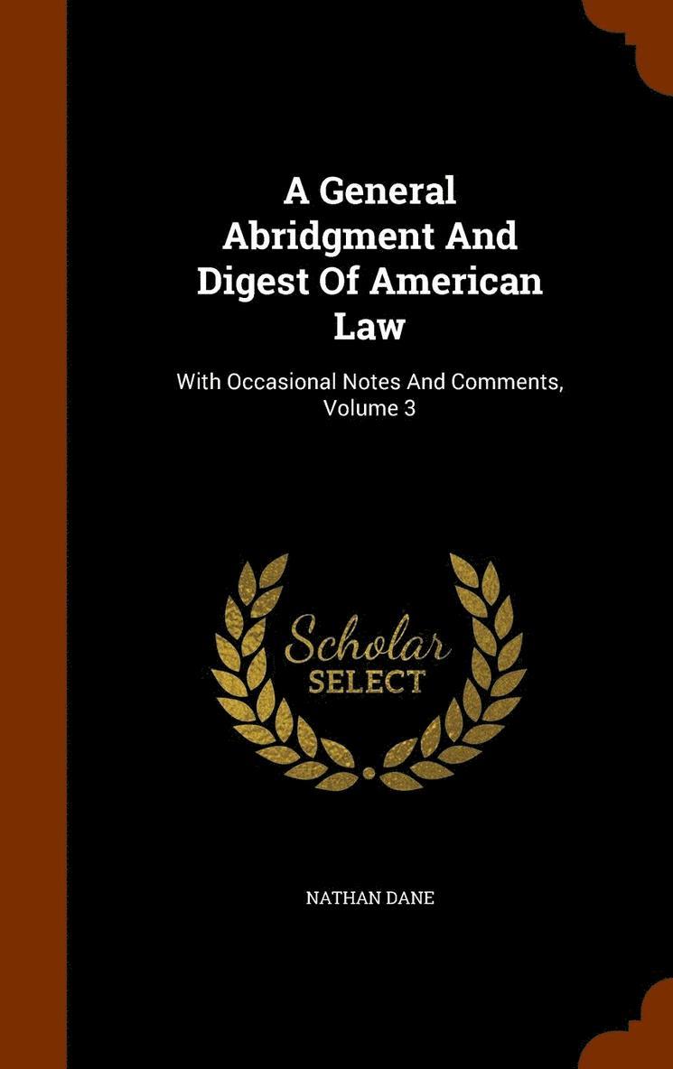 General Abridgment And Digest Of American Law