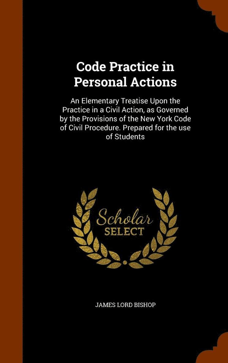 James Lord Bishop - Code Practice in Personal Actions, Inbunden