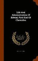 Life And Administration Of Edwad, First Earl Of Clarendon 1