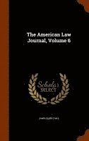 bokomslag The American Law Journal, Volume 6