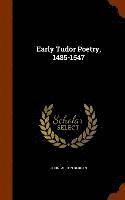 Early Tudor Poetry, 1485-1547 1