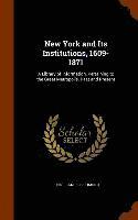 bokomslag New York and Its Institutions, 1609-1871