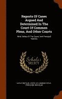 bokomslag Reports of Cases Argued and Determined in the Court of Common Pleas, and Other Courts