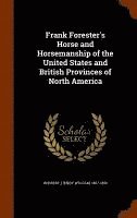 bokomslag Frank Forester's Horse and Horsemanship of the United States and British Provinces of North America