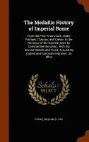 The Medallic History of Imperial Rome 1