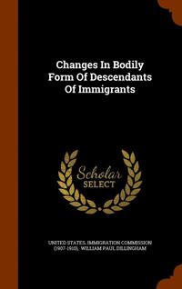 bokomslag Changes In Bodily Form Of Descendants Of Immigrants