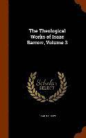 Isaac Barrow - Theological Works of Isaac Barrow, Volume 3, Inbunden