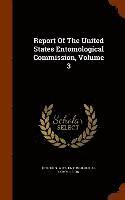 Report Of The United States Entomological Commission, Volume 3 1