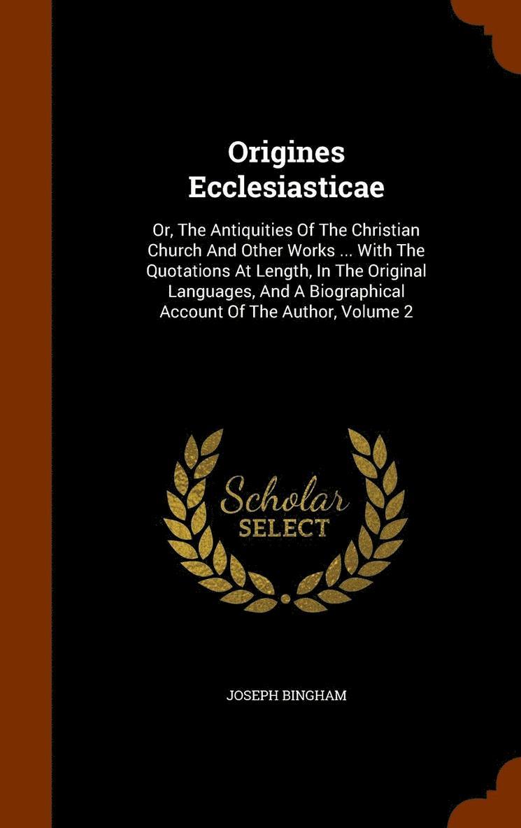 Joseph Bingham - Origines Ecclesiasticae, Inbunden