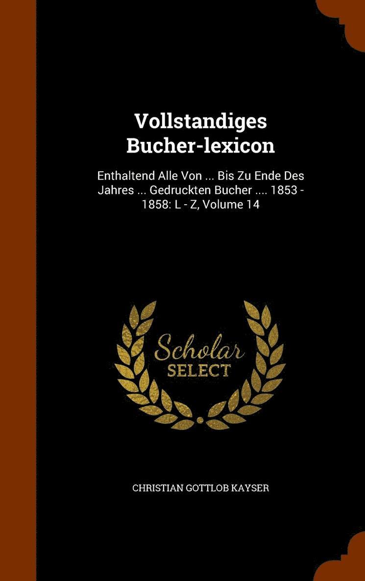 Vollstandiges Bucher-lexicon