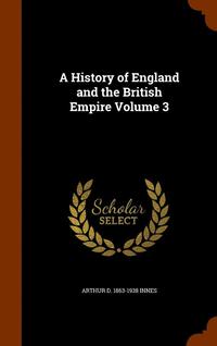 bokomslag A History of England and the British Empire Volume 3