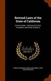 bokomslag Revised Laws of the State of California