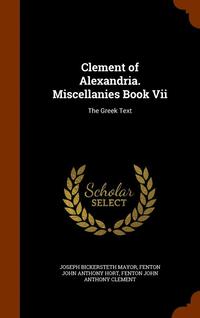 bokomslag Clement of Alexandria. Miscellanies Book Vii