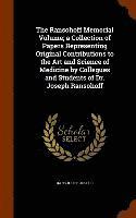 bokomslag The Ransohoff Memorial Volume; a Collection of Papers Representing Original Contributions to the Art and Science of Medicine by Collegues and Students of Dr. Joseph Ransohoff