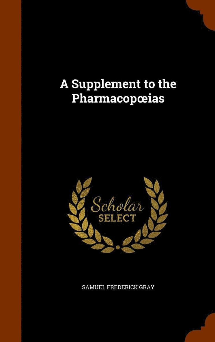 A Supplement to the Pharmacopoeias 1