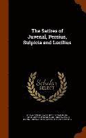 bokomslag The Satires of Juvenal, Persius, Sulpicia and Lucilius