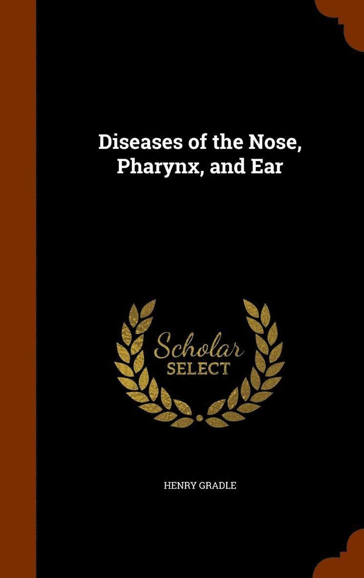 Diseases of the Nose, Pharynx, and Ear 1