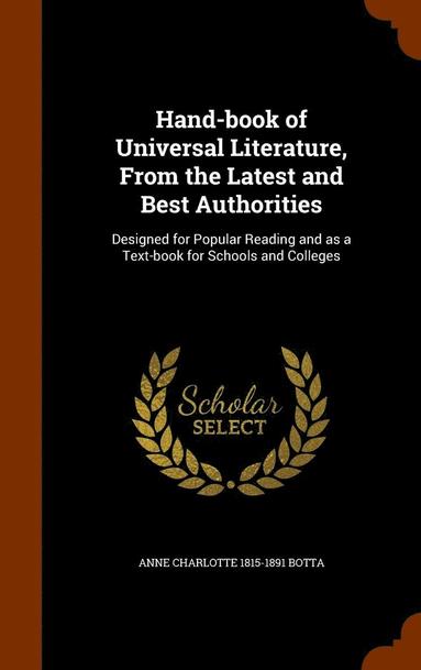bokomslag Hand-book of Universal Literature, From the Latest and Best Authorities