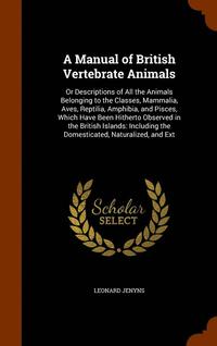 bokomslag A Manual of British Vertebrate Animals