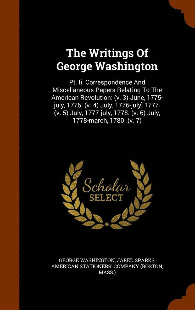 The Writings Of George Washington 1