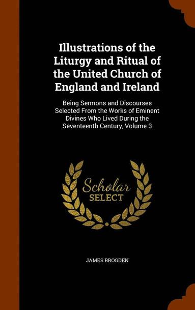 James Brogden - Illustrations of the Liturgy and Ritual of the United Church of England and Ireland, Inbunden