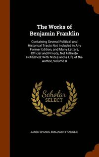 bokomslag The Works of Benjamin Franklin