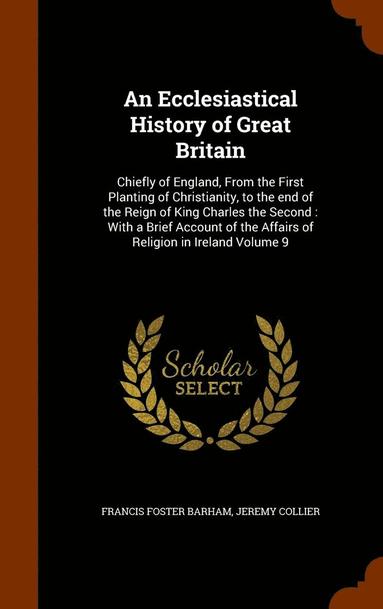 Francis Foster Barham, Jeremy Collier - Ecclesiastical History of Great Britain, Inbunden