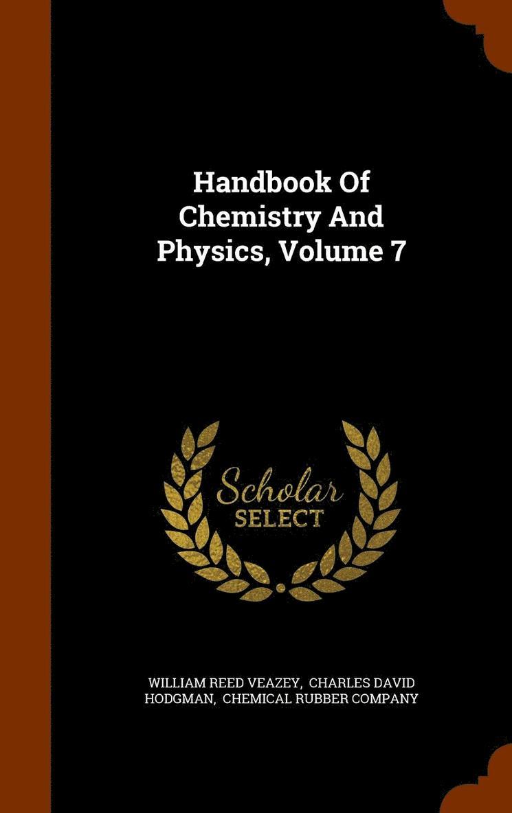 Handbook Of Chemistry And Physics, Volume 7 1