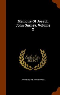 bokomslag Memoirs Of Joseph John Gurney, Volume 2
